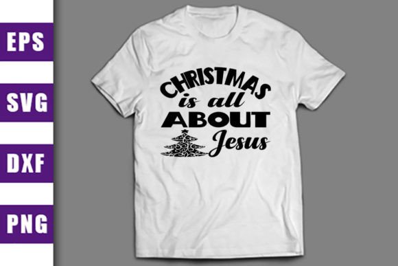 Christmas Svg Designs-Christmas is All: T-Shirt Designs