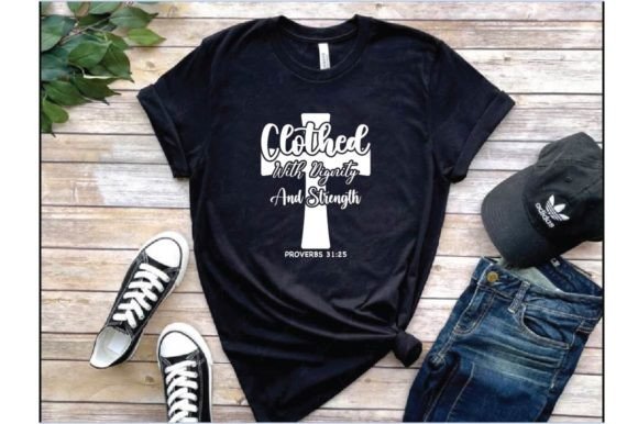 Clothed with Dignity Typography T Shirt