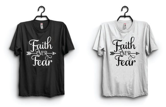 Faith Over Fear T Shirt Design