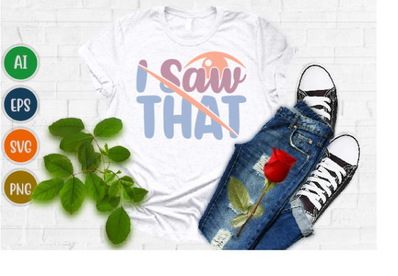 Faith T Shirt, I Saw That Design Svg: T-Shirt Designs Review