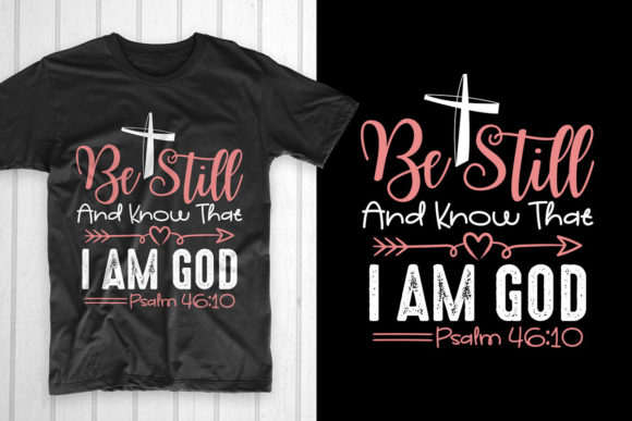 Good Friday T-Shirt Designs: Be Still and Know