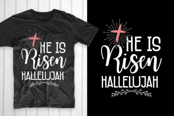 He is Risen Hallelujah Good Friday SVG: T-Shirt Designs Review