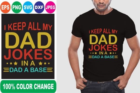 I Keep All My Dad Jokes T-Shirt Designs