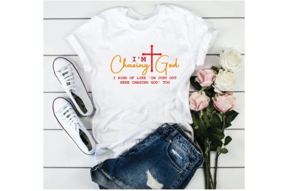 I'm Chasing God T-Shirt Design