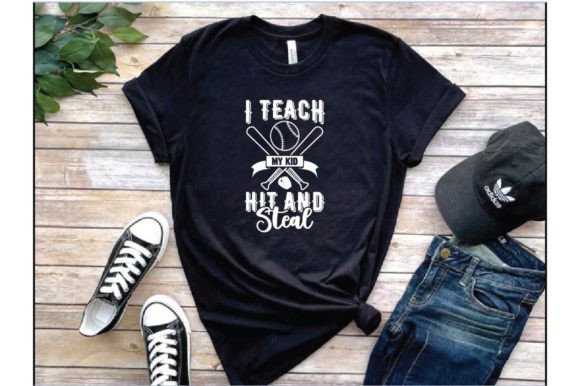 I Teach My Kide Hit and Steal T-Shirt Designs