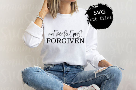 Not Perfect Just Forgiven Svg T-Shirt Designs Review