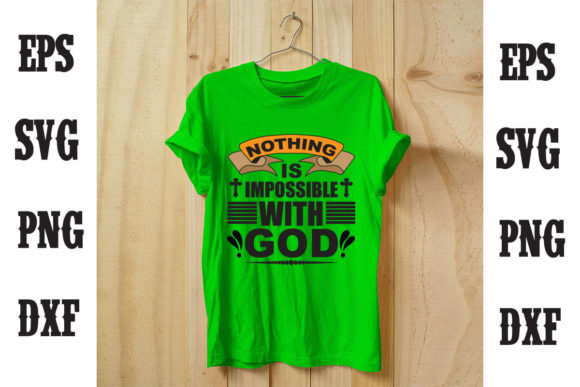 Nothing is Impossible with God T-Shirt Design Review