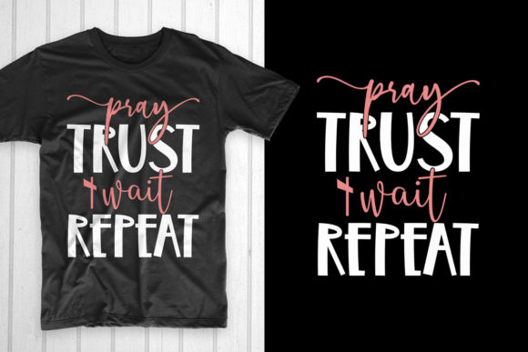Pray Trust Wait Repeat. Good Friday SVG for T-Shirt Designs